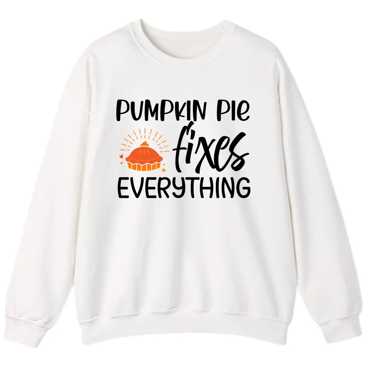 Pumpkin Pie Fixes Everything Sweatshirt in White