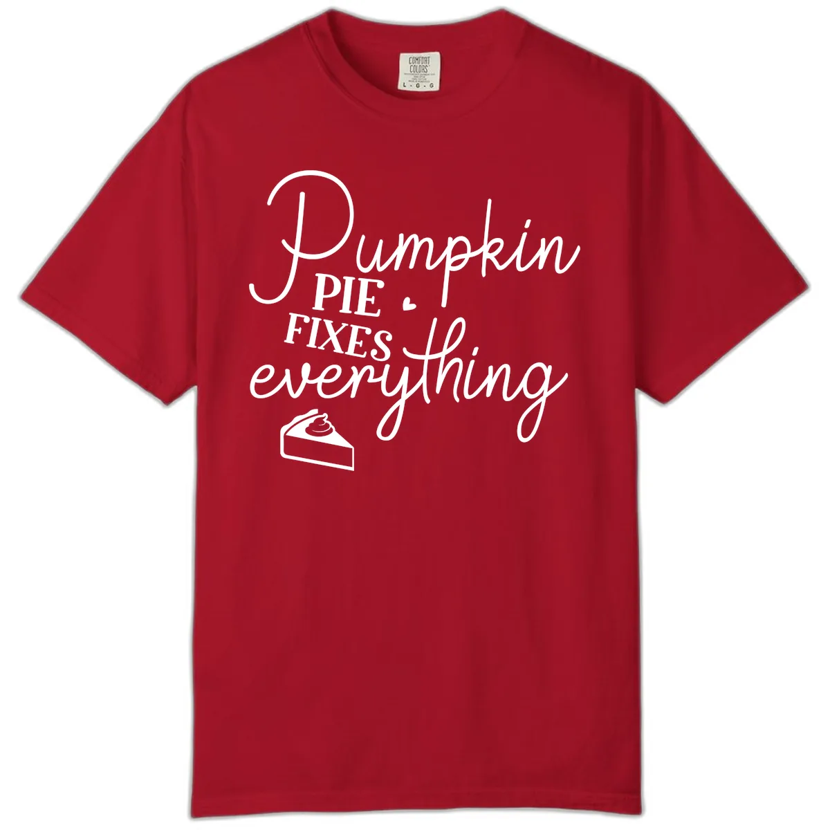 Pumpkin Pie Fixes Everything Quote Comfort Color in Red