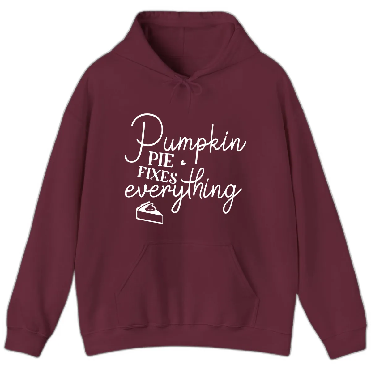 Pumpkin Pie Fixes Everything Quote Hoodie in Maroon
