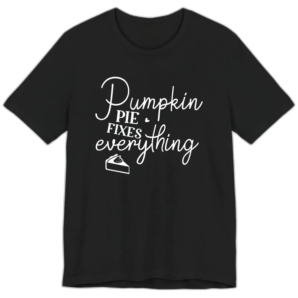 Pumpkin Pie Fixes Everything Quote Premium T-Shirt in Black