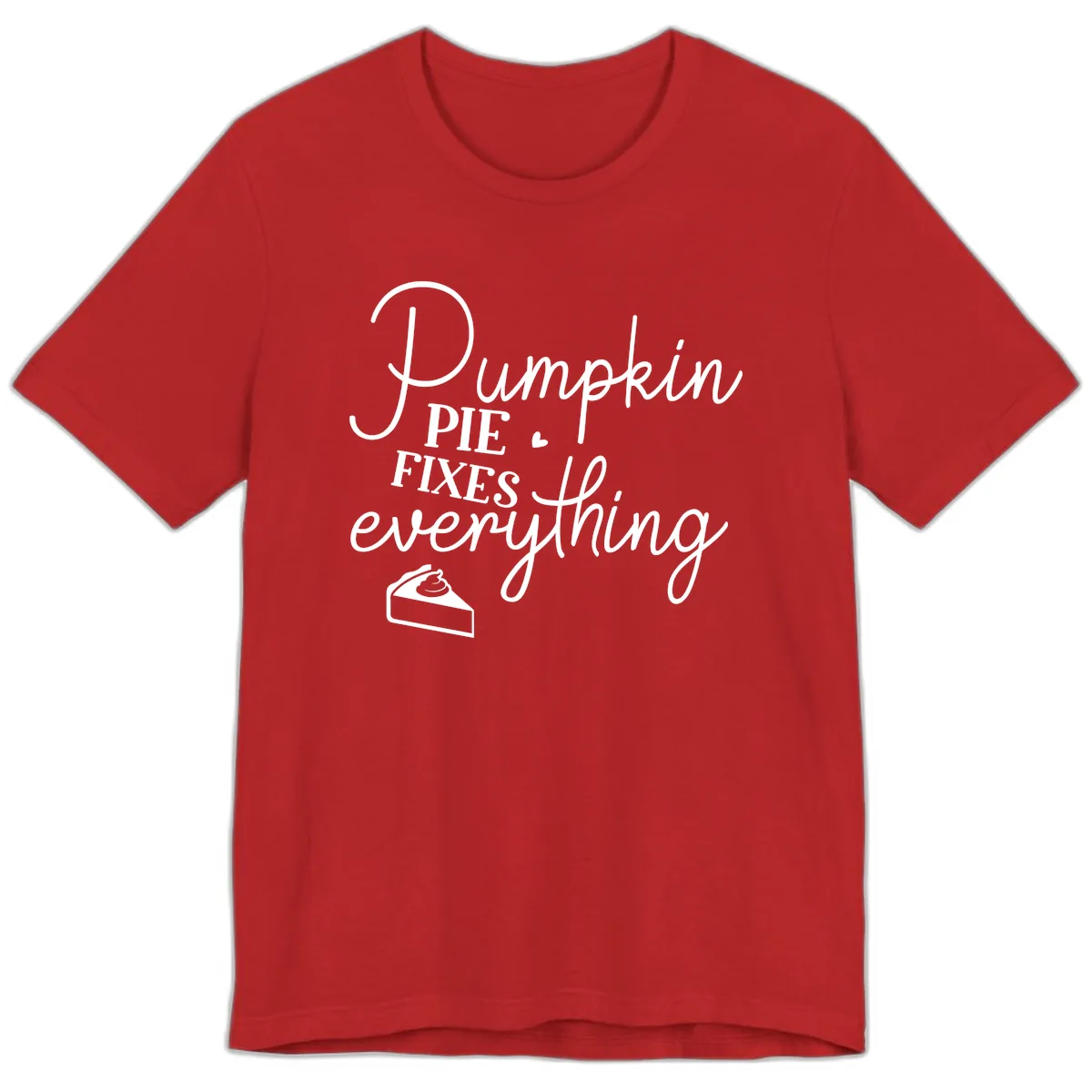 Pumpkin Pie Fixes Everything Quote Premium T-Shirt in Red