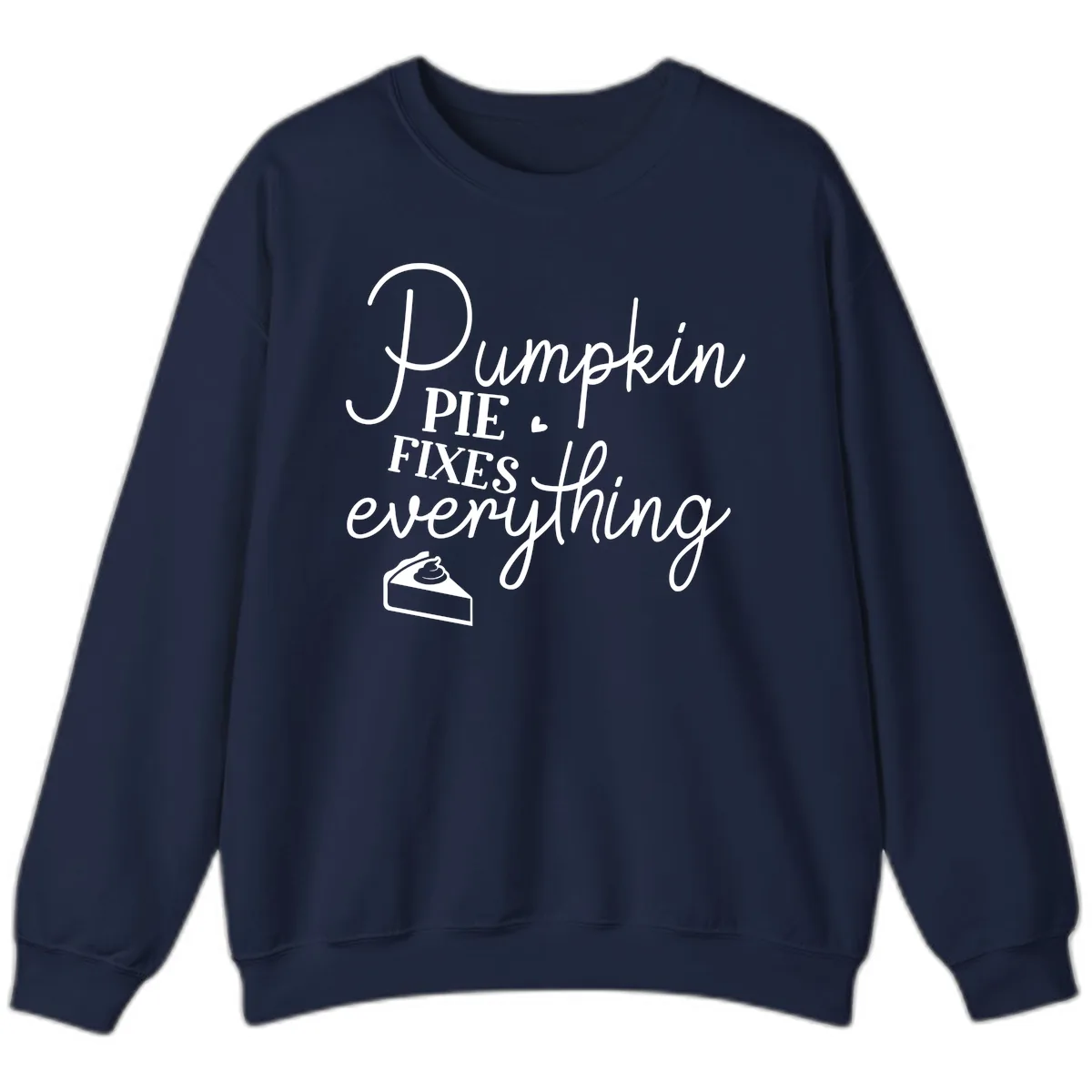 Pumpkin Pie Fixes Everything Quote Sweatshirt in Navy