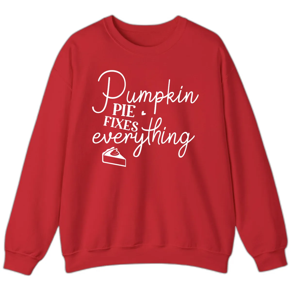 Pumpkin Pie Fixes Everything Quote Sweatshirt in Red