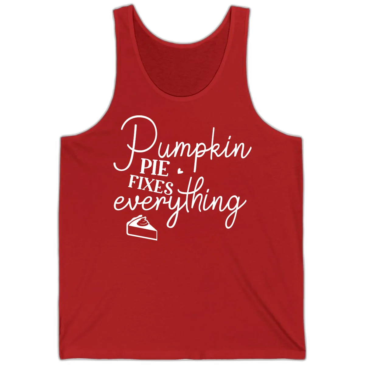 Pumpkin Pie Fixes Everything Quote Tank in Red
