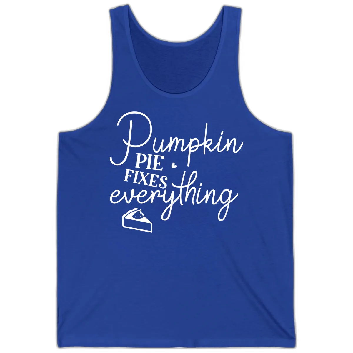 Pumpkin Pie Fixes Everything Quote Tank in True Royal