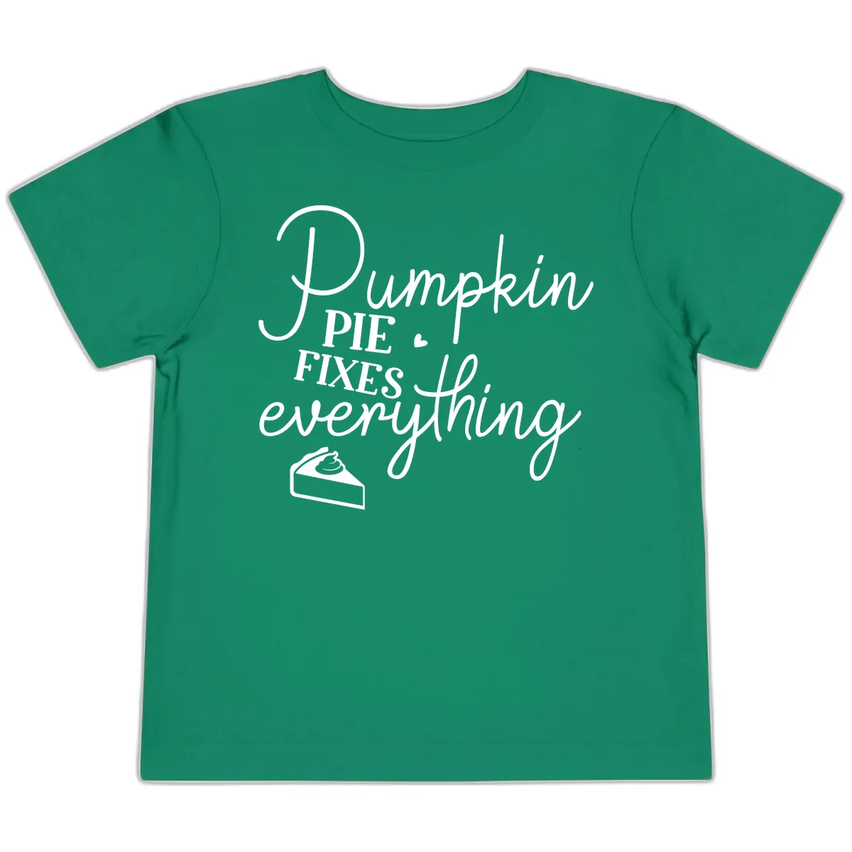 Pumpkin Pie Fixes Everything Quote Toddler T-Shirt in Kelly