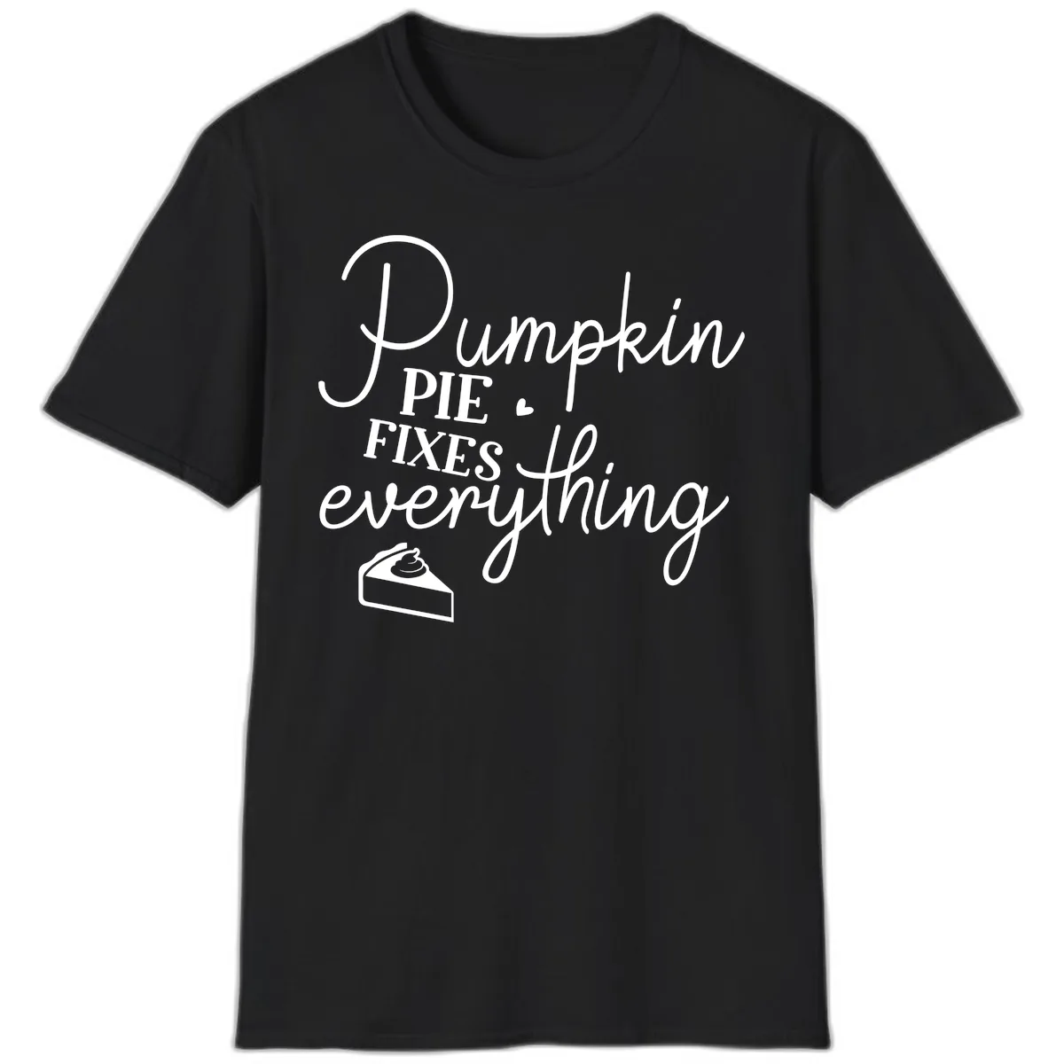 Pumpkin Pie Fixes Everything Quote T-Shirt in Black