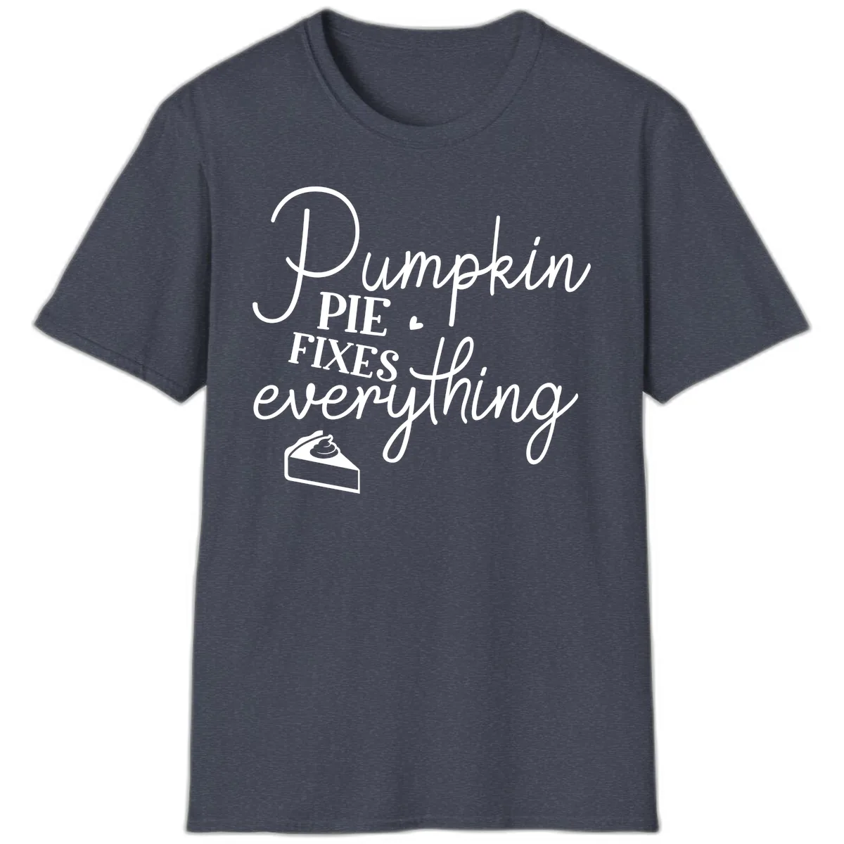 Pumpkin Pie Fixes Everything Quote T-Shirt in Heather Navy