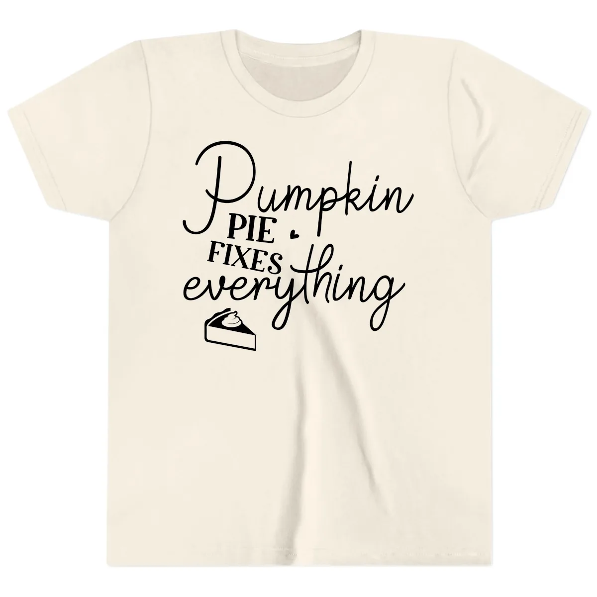Pumpkin Pie Fixes Everything Quote Youth T-Shirt in Natural