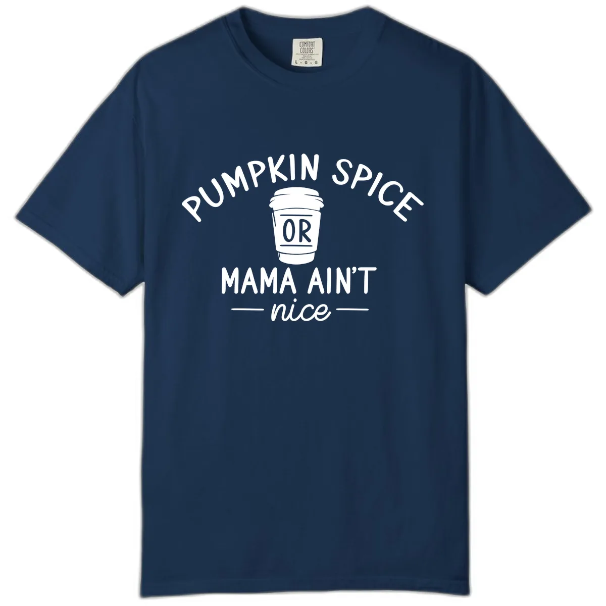 Pumpkin Spice Mama Ain't Nice Comfort Color in Navy