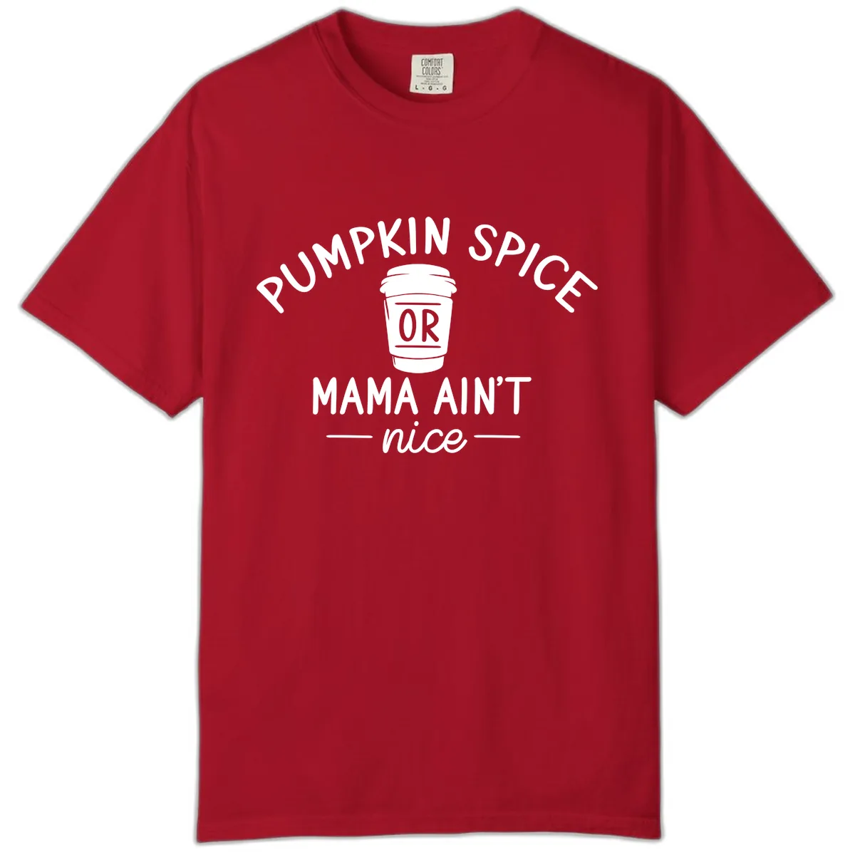 Pumpkin Spice Mama Ain't Nice Comfort Color in Red