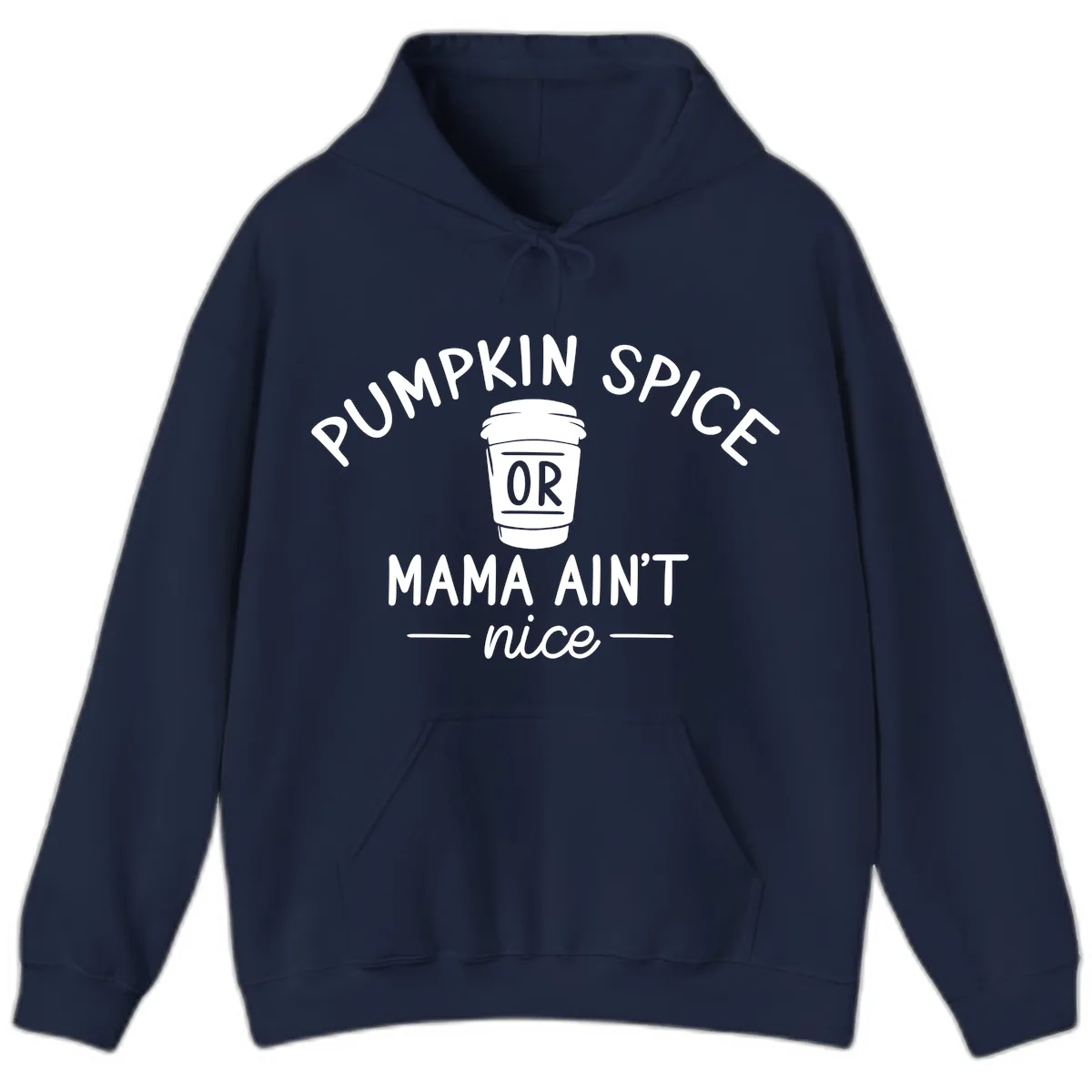 Pumpkin Spice Mama Ain't Nice Hoodie in Navy