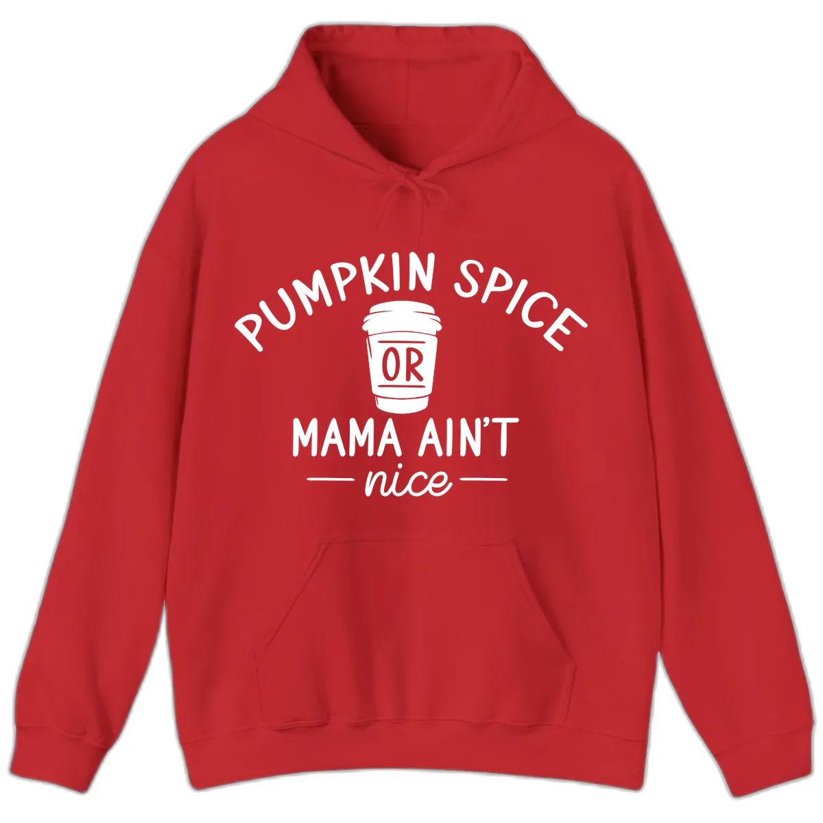 Pumpkin Spice Mama Ain't Nice Hoodie in Red