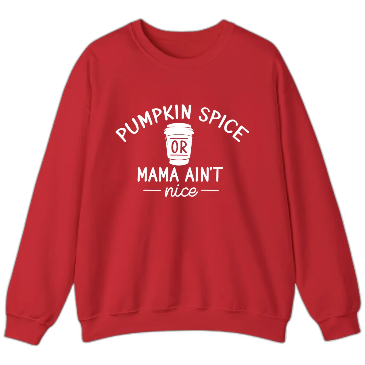 Pumpkin Spice Mama Ain't Nice Sweatshirt in Red