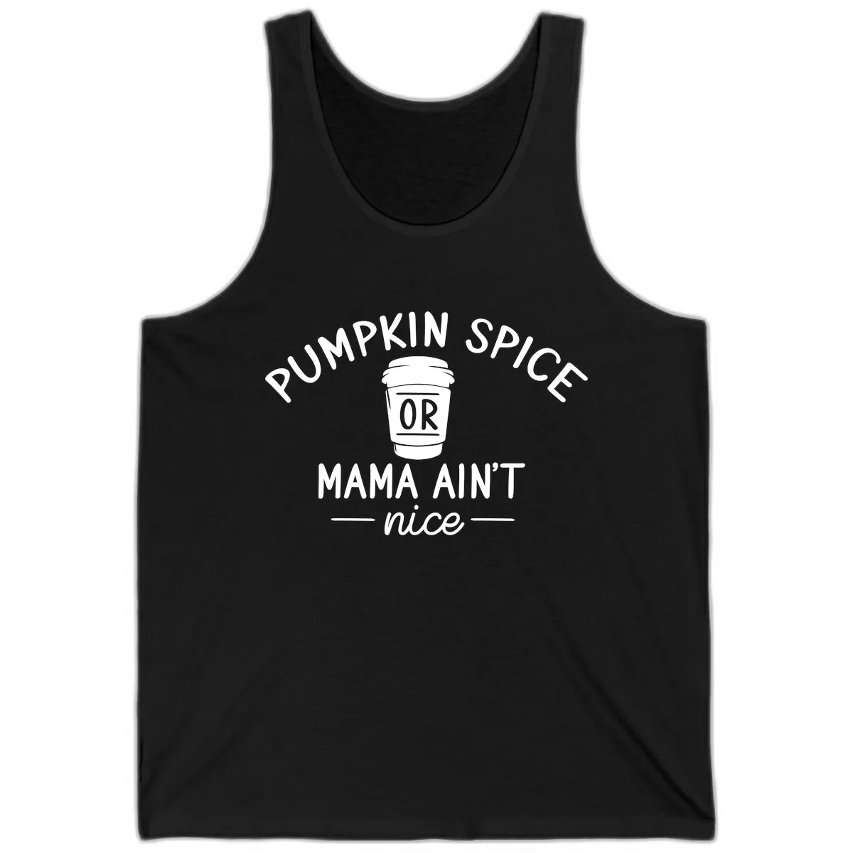 Pumpkin Spice Mama Ain't Nice Tank in Black