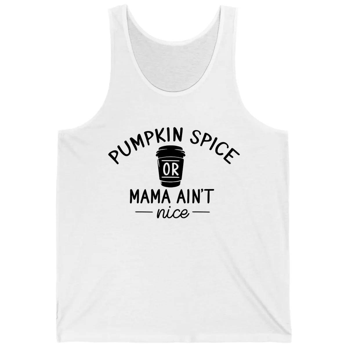 Pumpkin Spice Mama Ain't Nice Tank in White