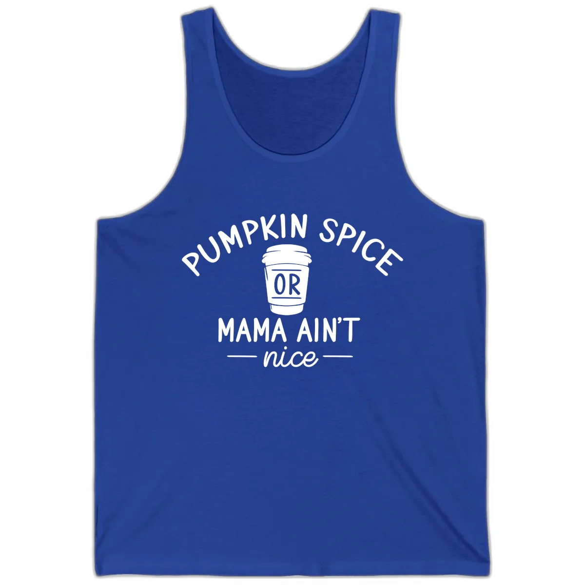 Pumpkin Spice Mama Ain't Nice Tank in True Royal