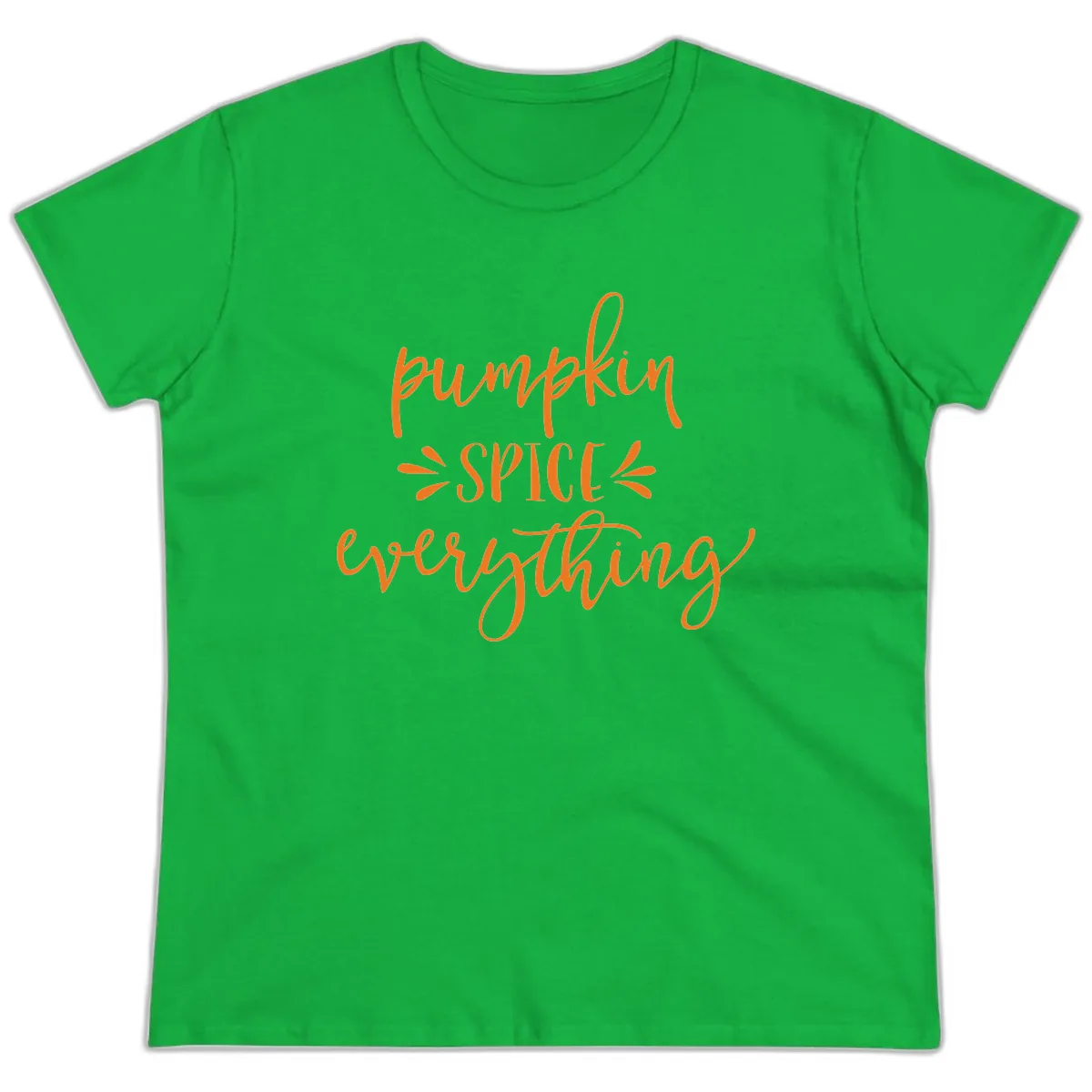 Pumpkin Spice Everything Fall Theme Ladies Tee in Irish Green