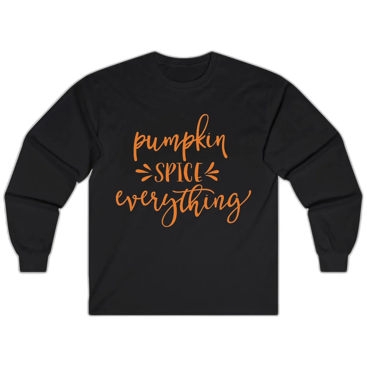 Pumpkin Spice Everything Fall Theme Long Sleeve in Black