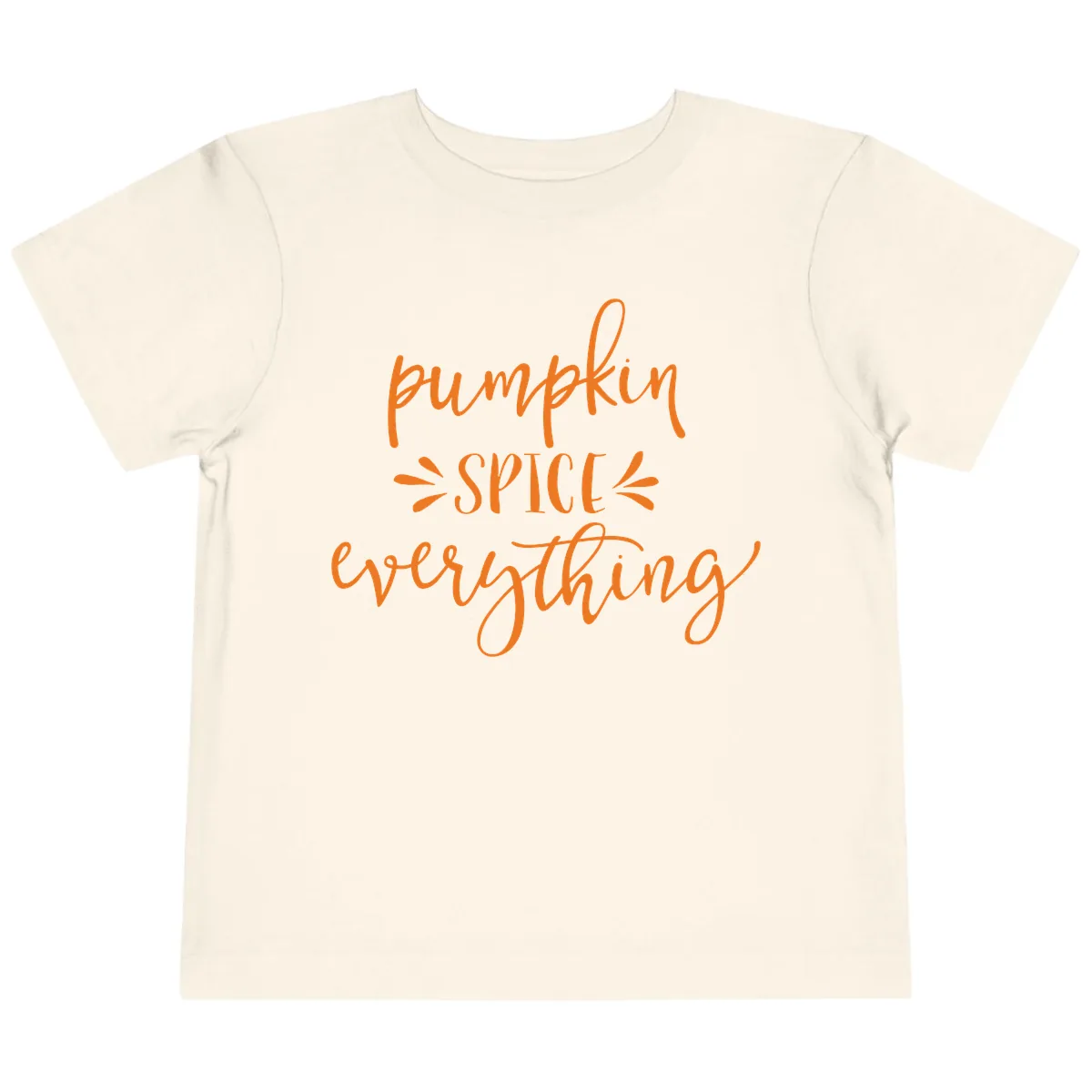 Pumpkin Spice Everything Fall Theme Toddler T-Shirt in Natural