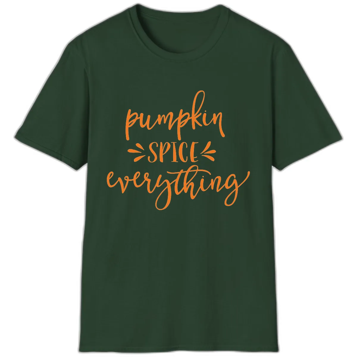 Pumpkin Spice Everything Fall Theme T-Shirt in Forest Green