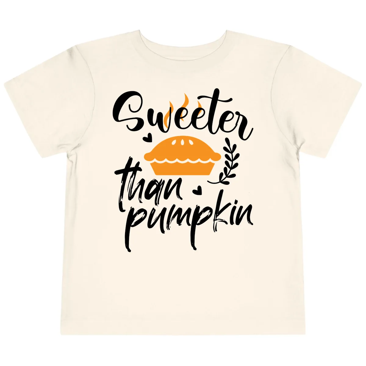 Sweeter Than Pumpkin Pie Toddler T-Shirt in Natural