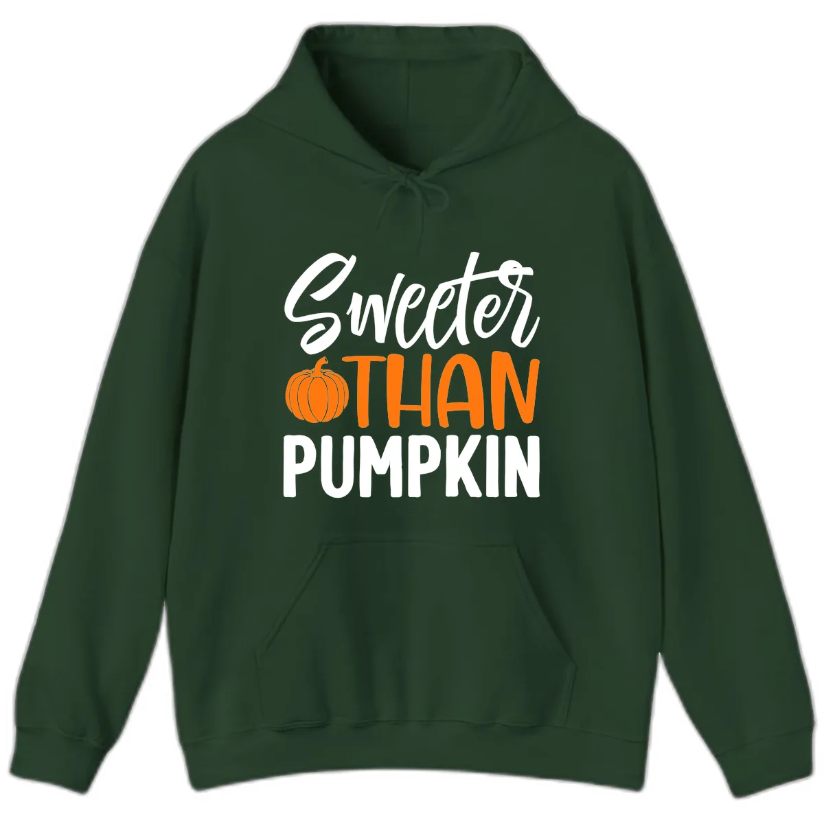 Sweeter Than Pumpkin Fall Saying Hoodie in Forest Green