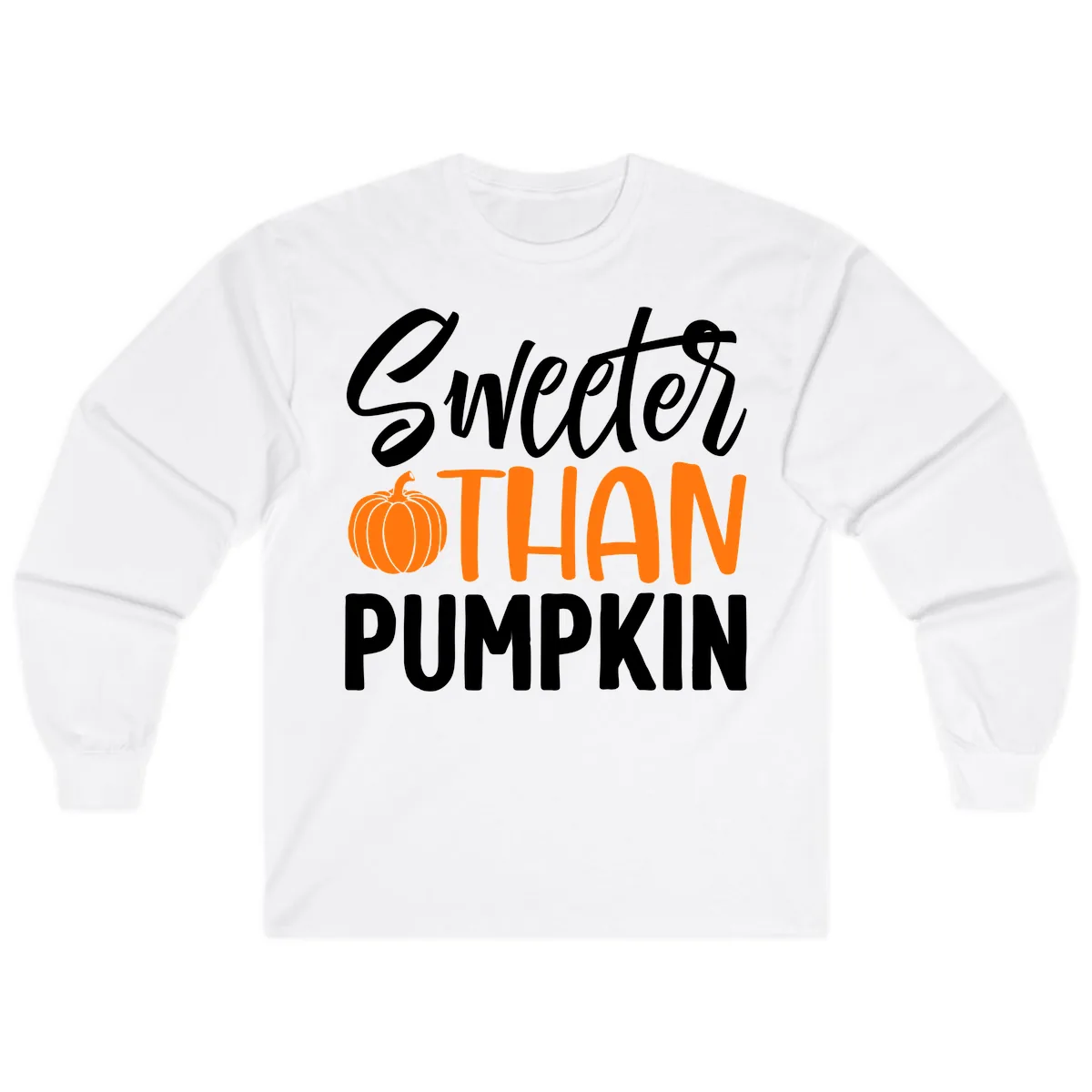 Sweeter Than Pumpkin Fall Saying Long Sleeve in White