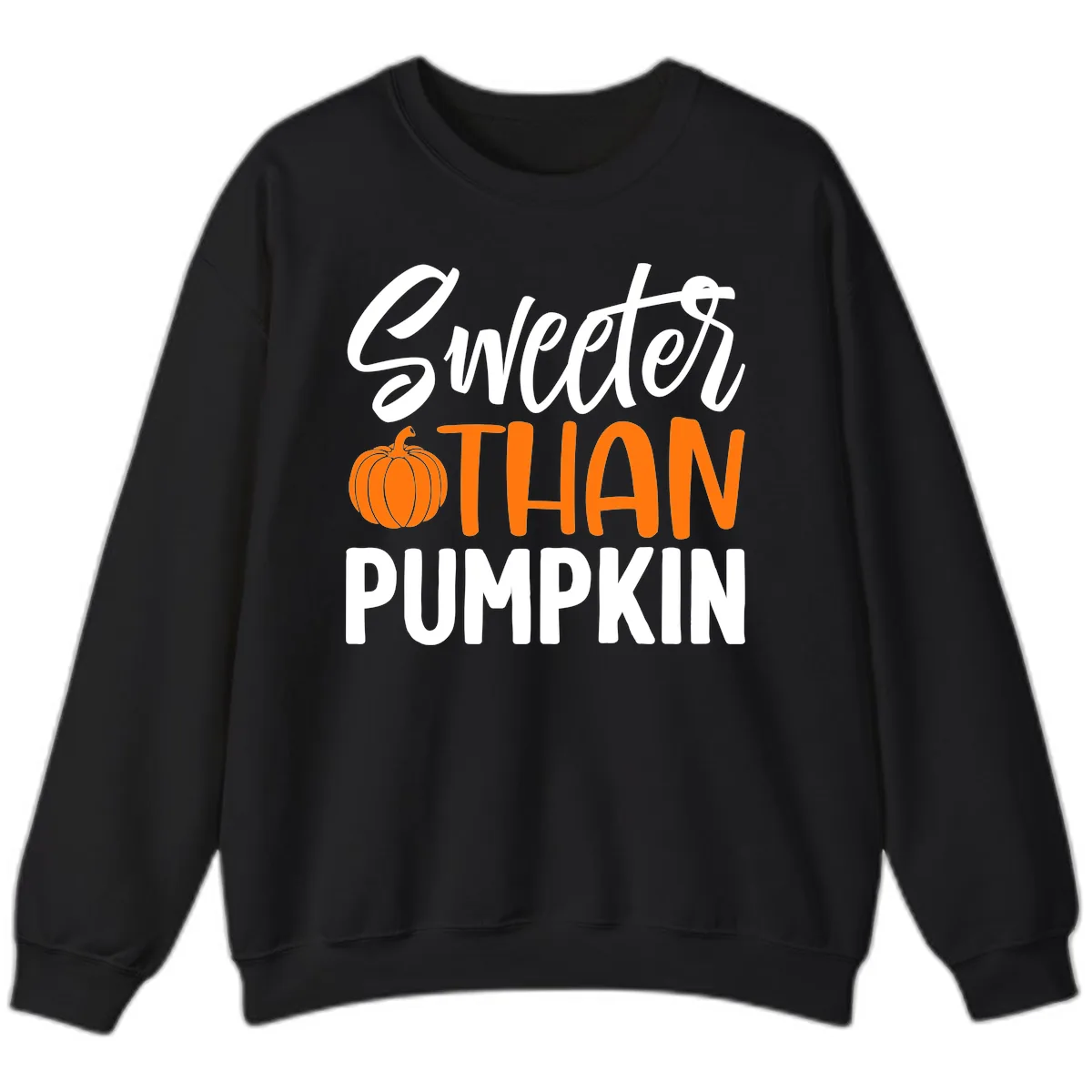 Sweeter Than Pumpkin Fall Saying Sweatshirt in Black