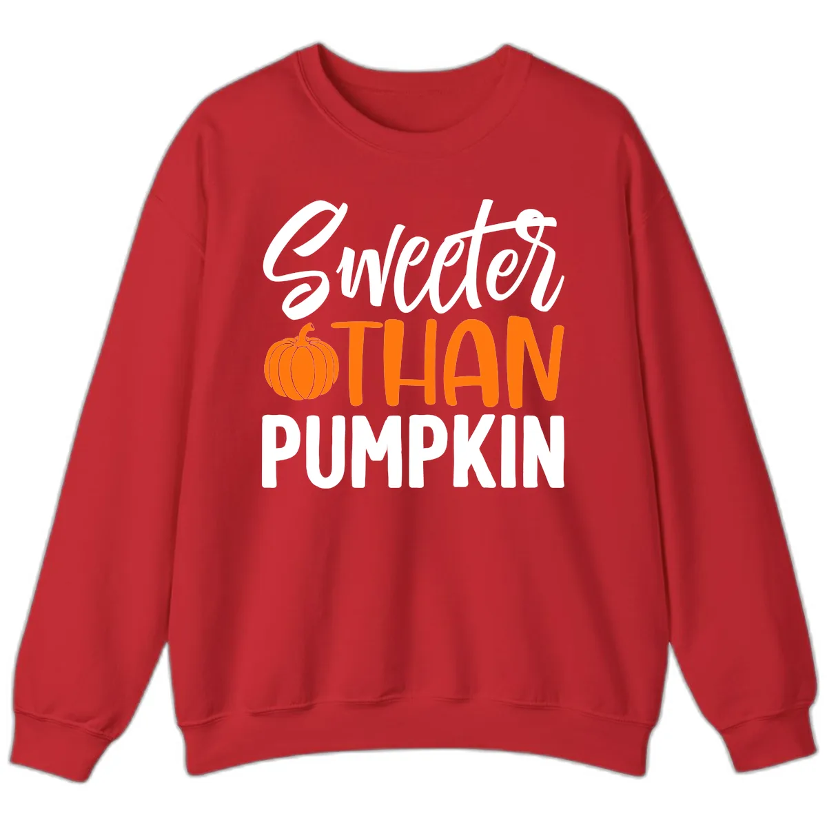 Sweeter Than Pumpkin Fall Saying Sweatshirt in Red