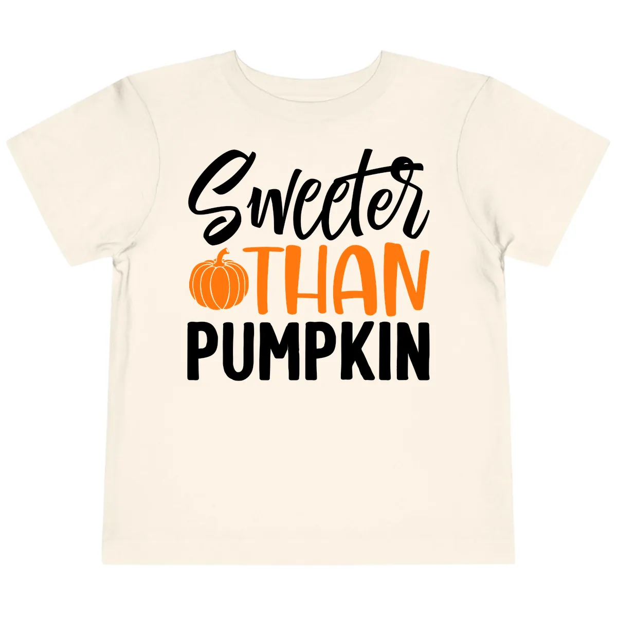 Sweeter Than Pumpkin Fall Saying Toddler T-Shirt in Natural