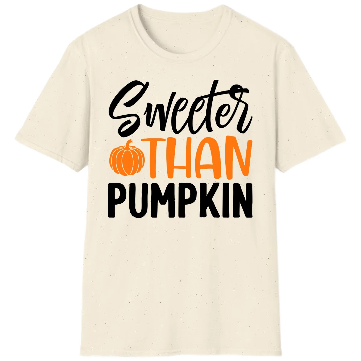 Sweeter Than Pumpkin Fall Saying T-Shirt in Natural