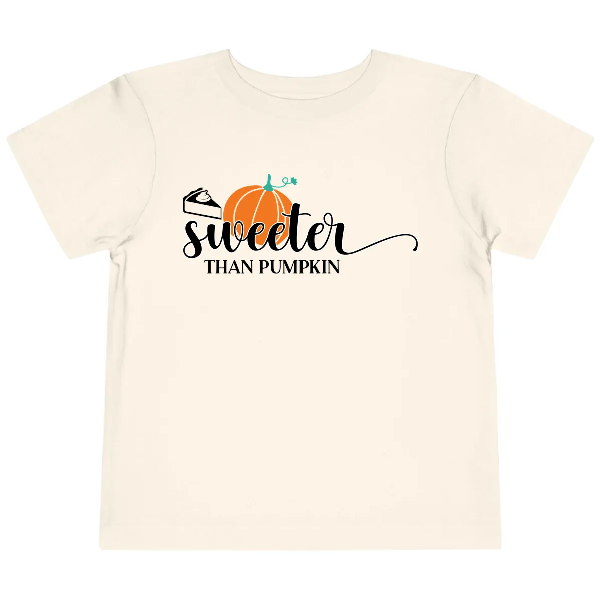 Sweeter Than Pumpkin Pie Toddler T-Shirt in Natural