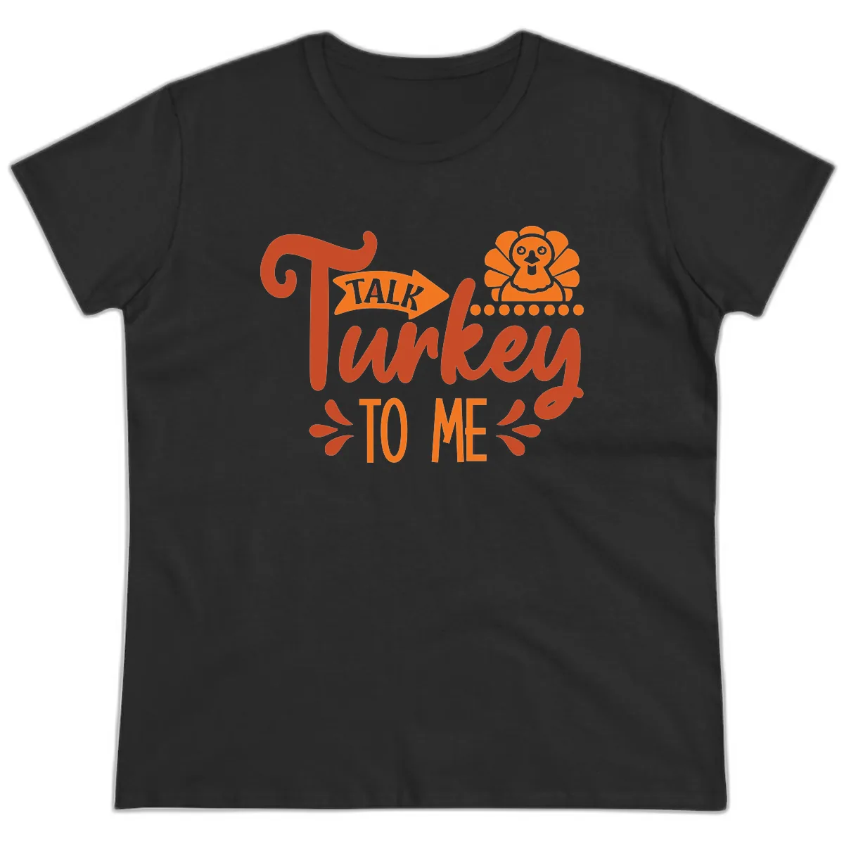 Talk Turkey To Me Thanksgiving Graphic Ladies Tee in Black