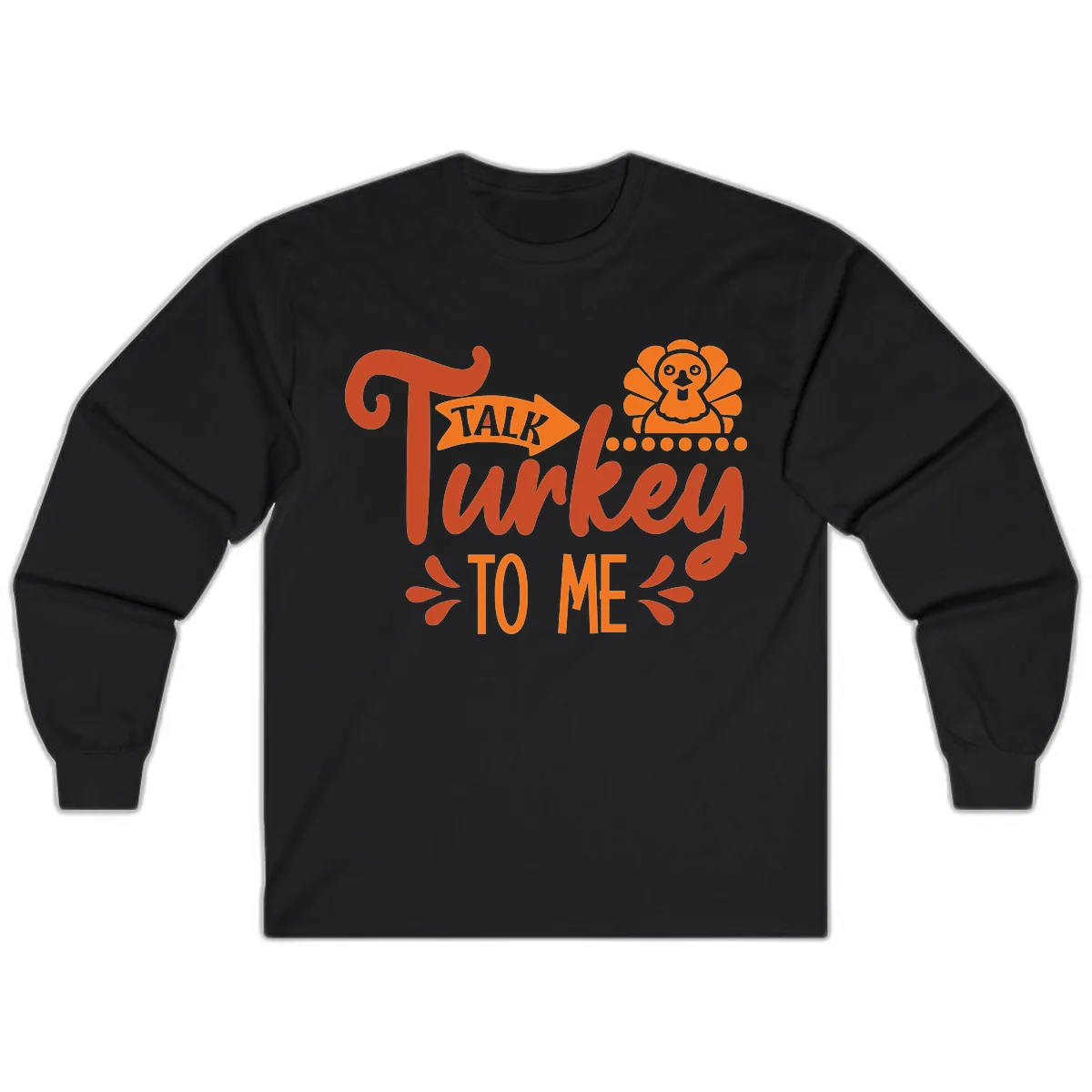 Talk Turkey To Me Thanksgiving Graphic Long Sleeve in Black