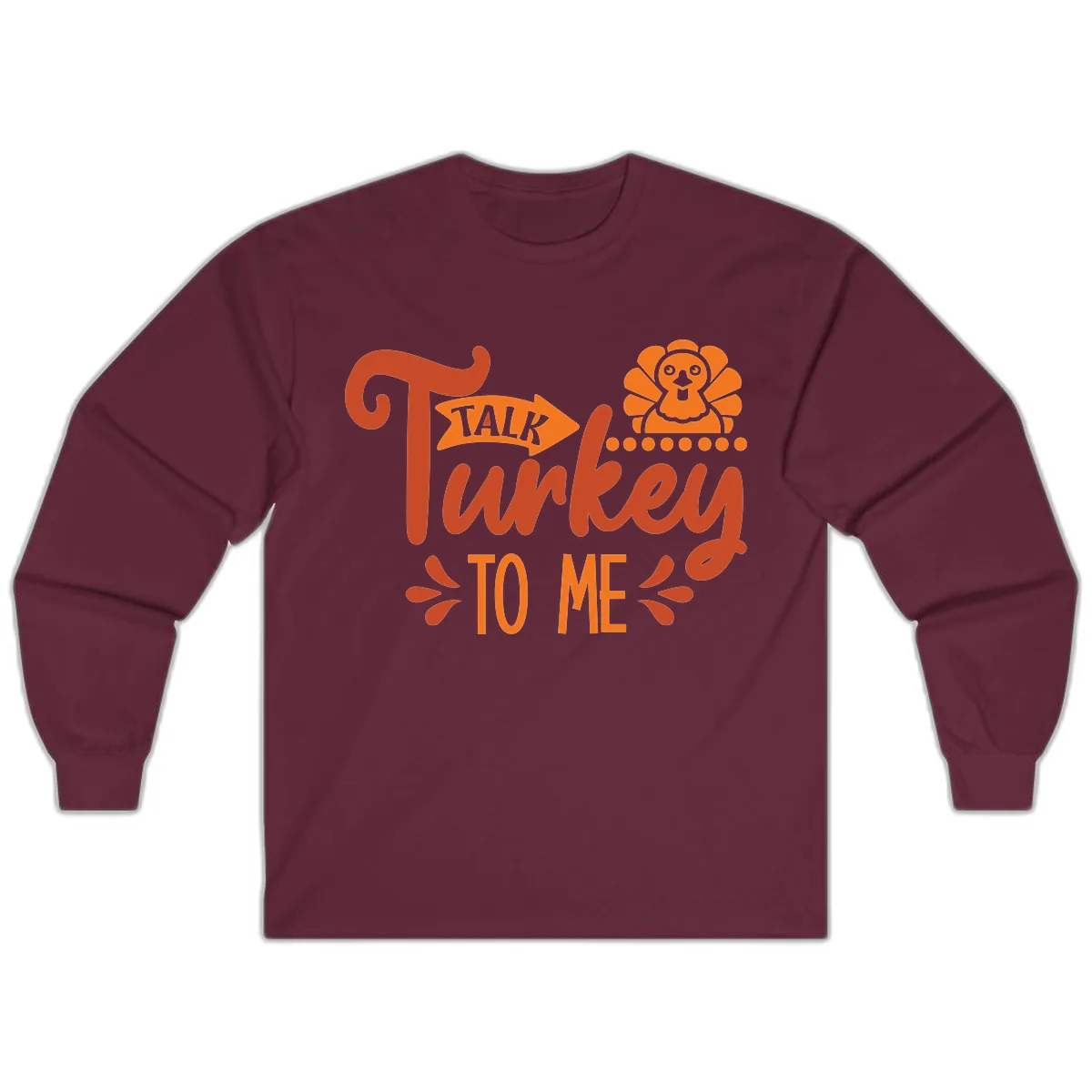 Talk Turkey To Me Thanksgiving Graphic Long Sleeve in Maroon