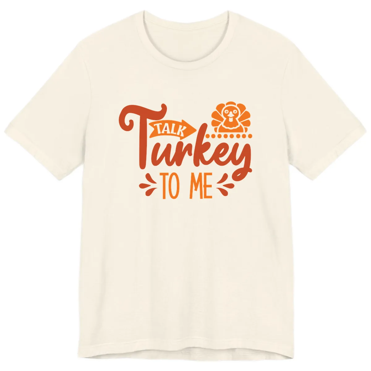 Talk Turkey To Me Thanksgiving Graphic Premium T-Shirt in Natural