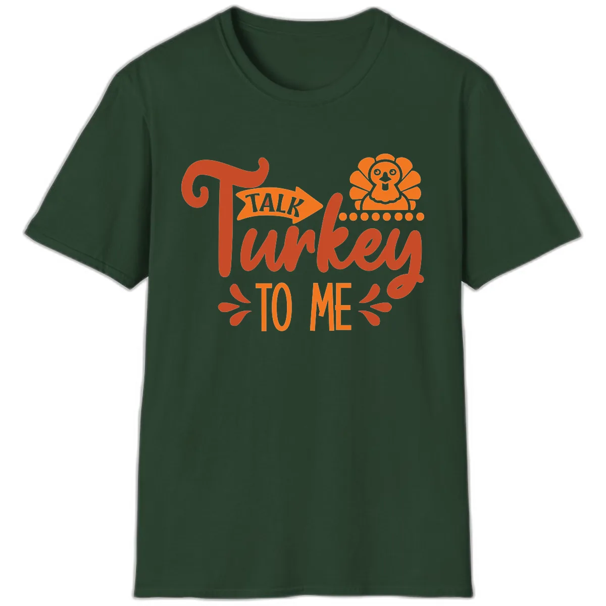 Talk Turkey To Me Thanksgiving Graphic T-Shirt in Forest Green