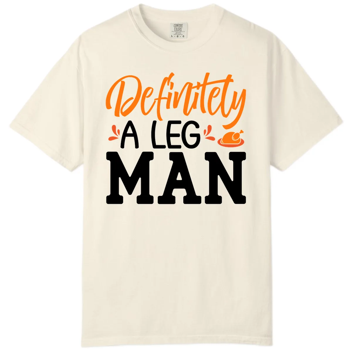 Thanksgiving Leg Man Typography Comfort Color in Ivory