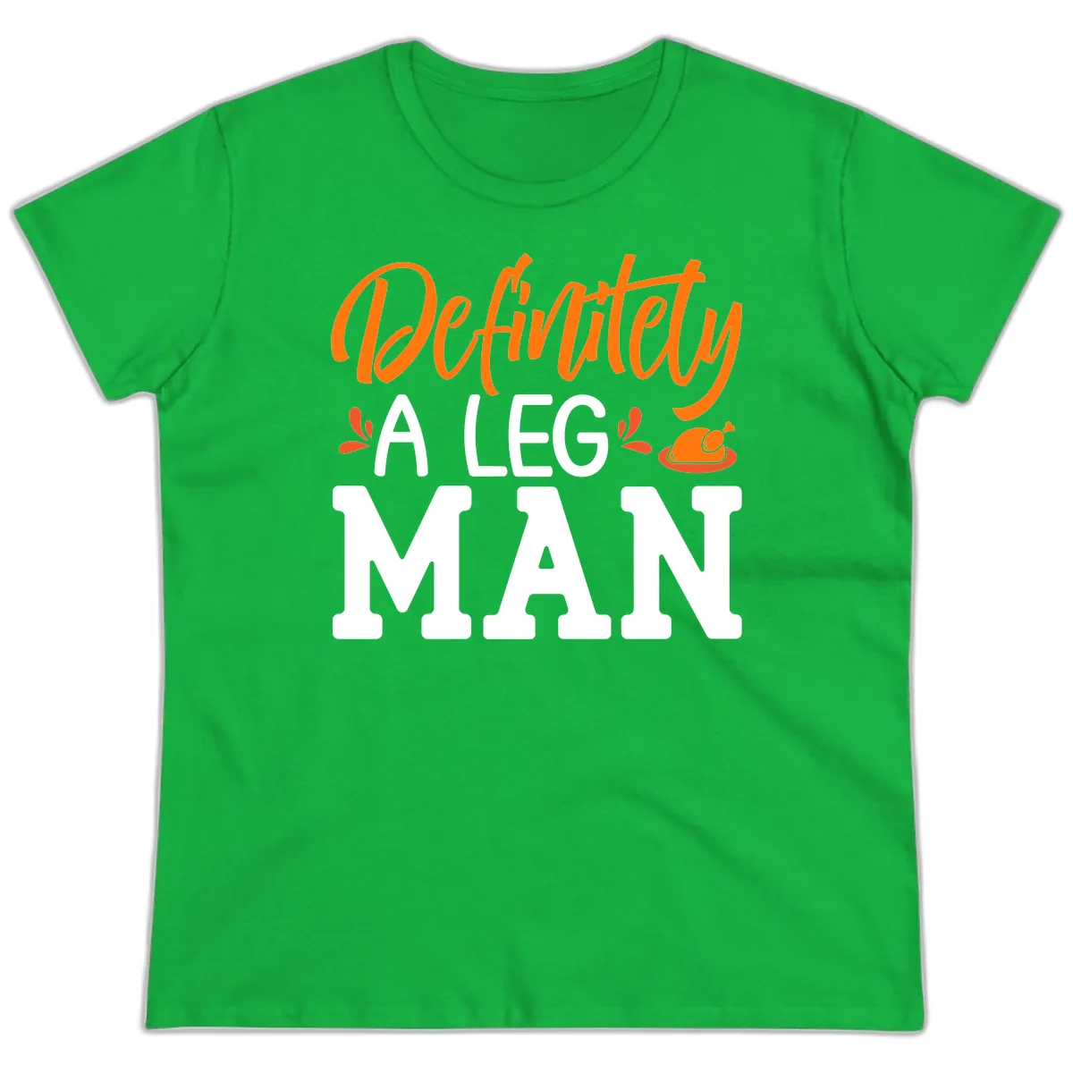 Thanksgiving Leg Man Typography Ladies Tee in Irish Green
