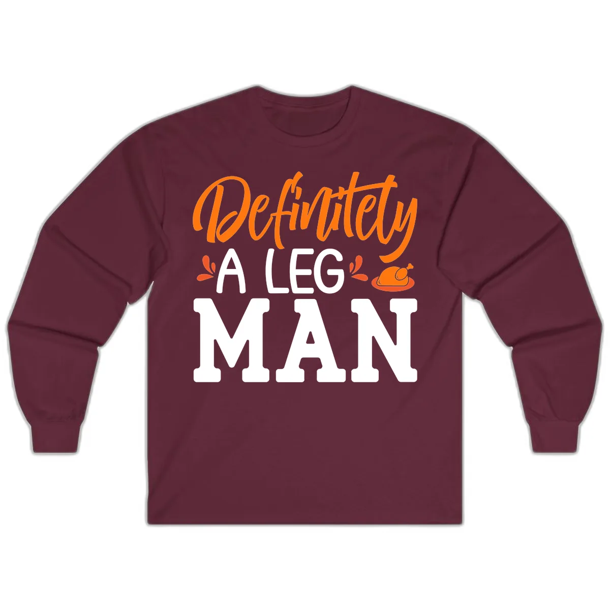 Thanksgiving Leg Man Typography Long Sleeve in Maroon