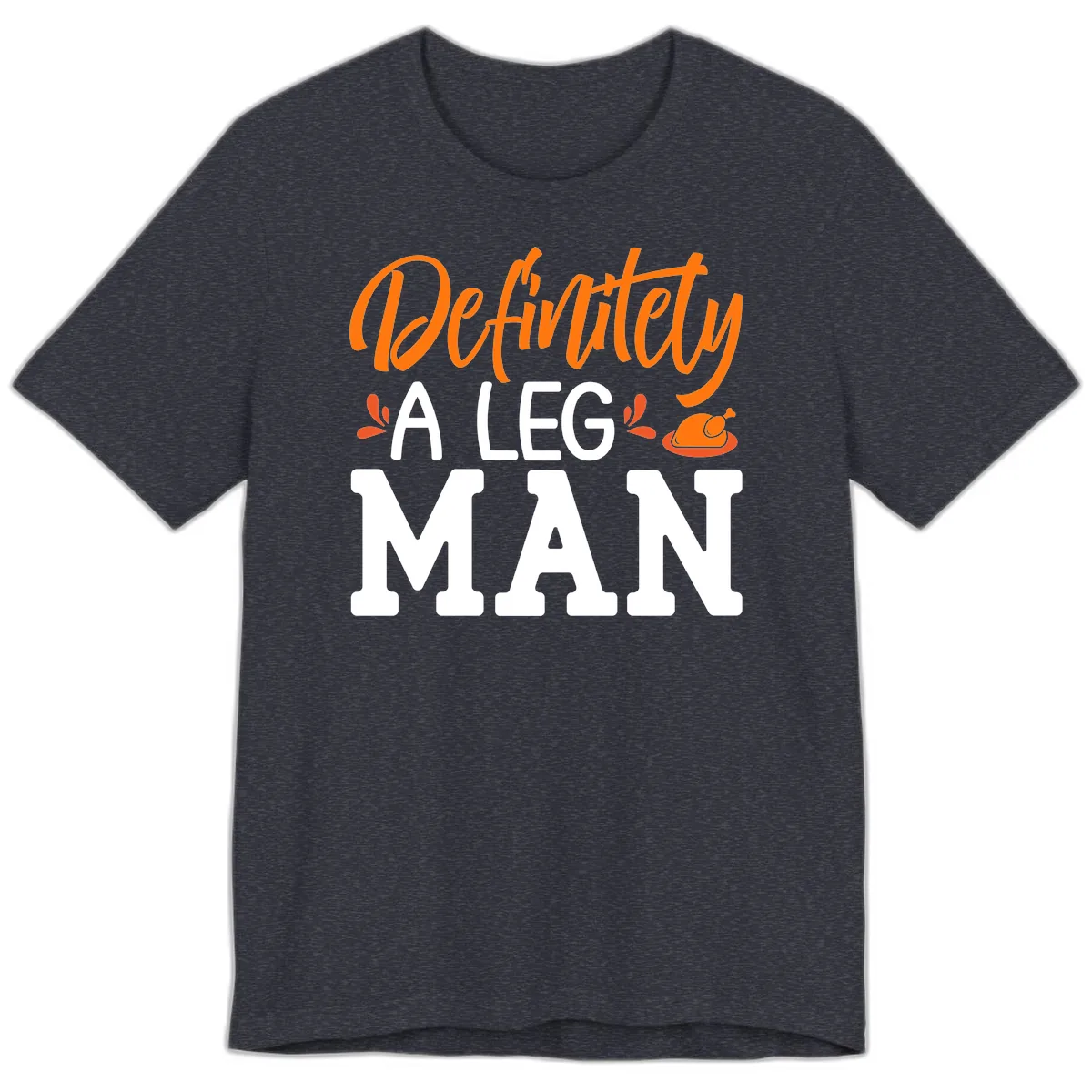 Thanksgiving Leg Man Typography Premium T-Shirt in Heather Navy