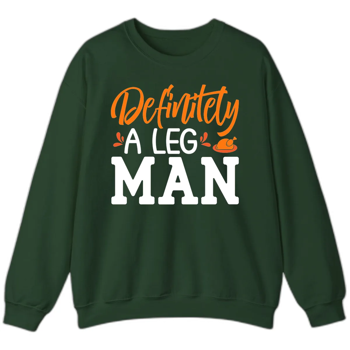 Thanksgiving Leg Man Typography Sweatshirt in Forest Green