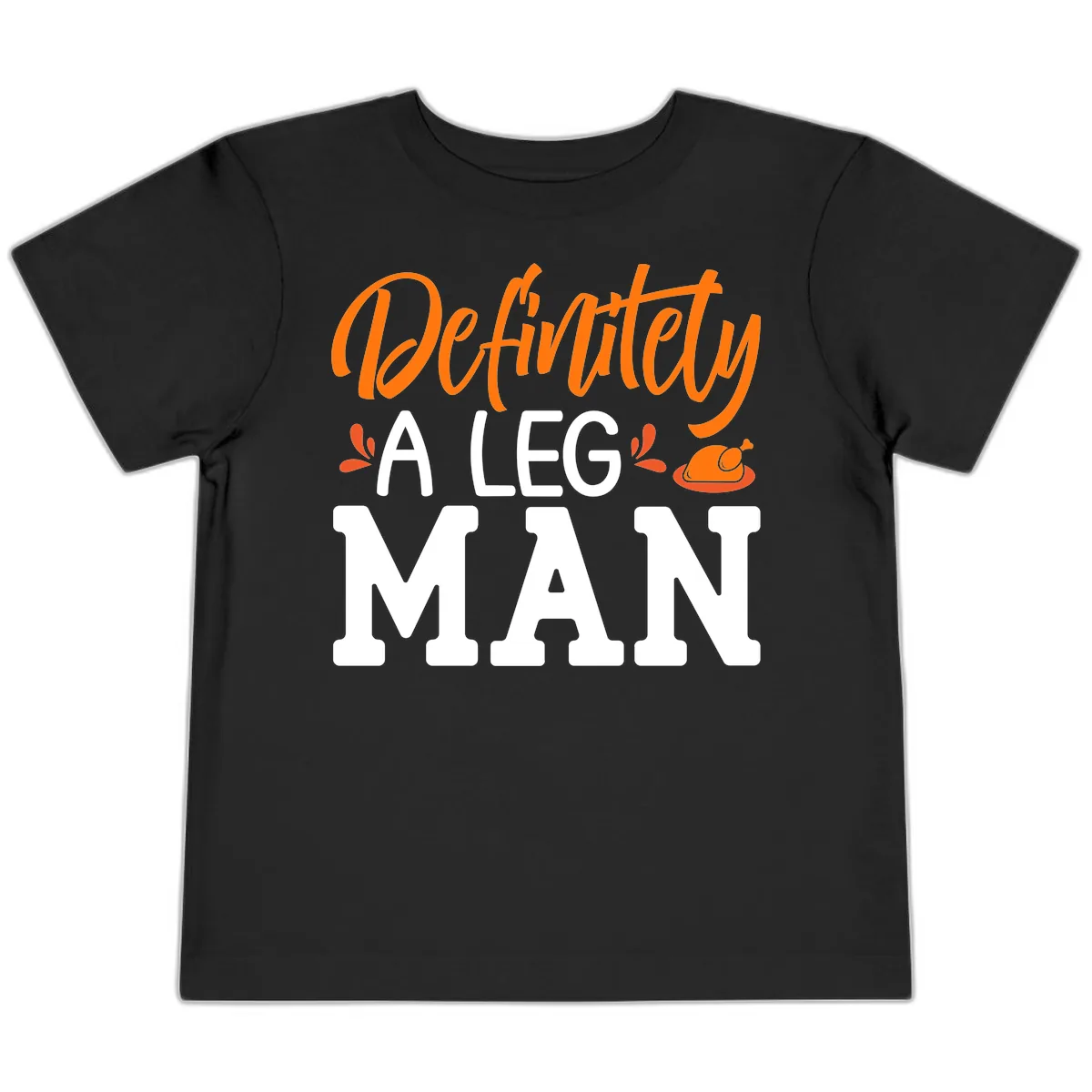 Thanksgiving Leg Man Typography Toddler T-Shirt in Black