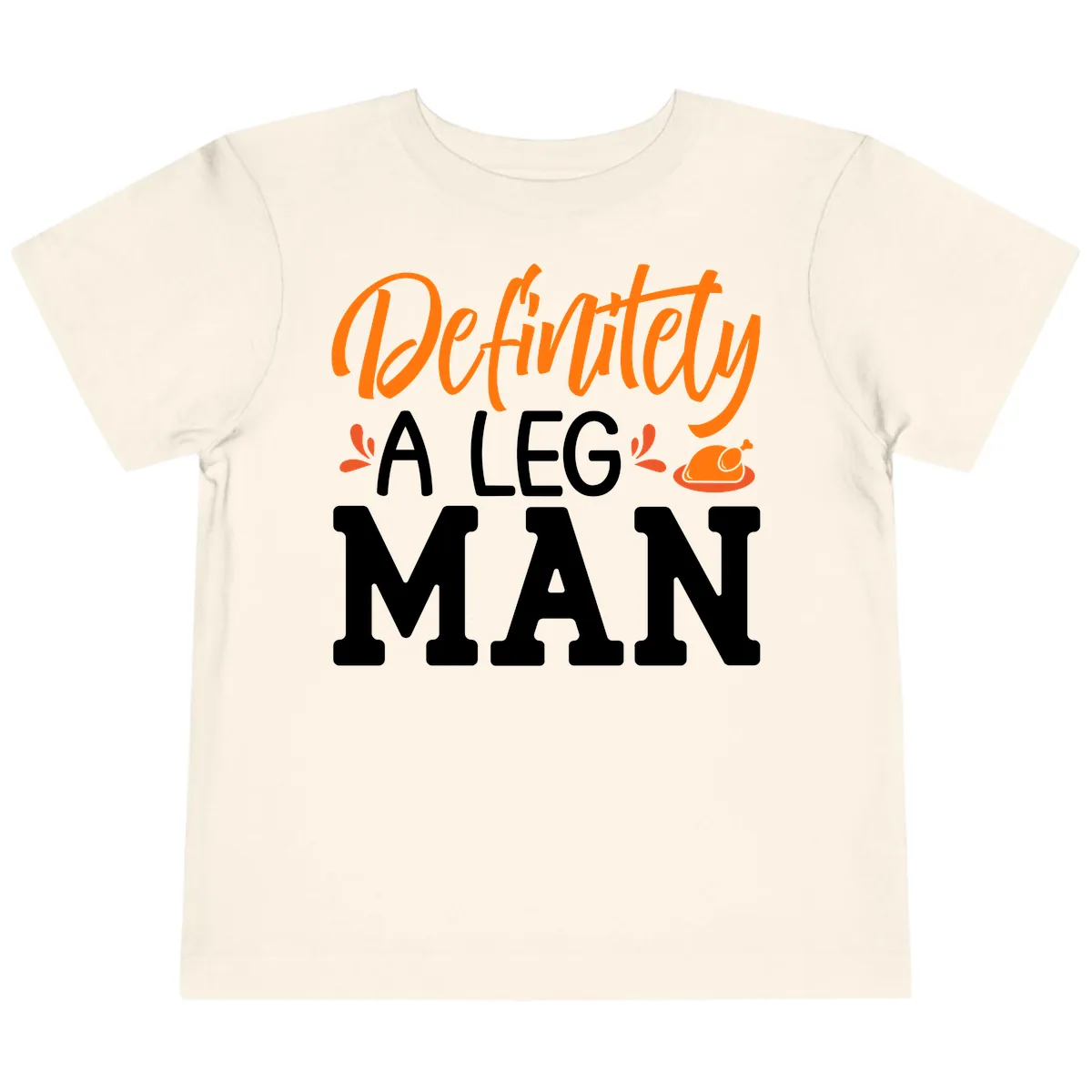 Thanksgiving Leg Man Typography Toddler T-Shirt in Natural