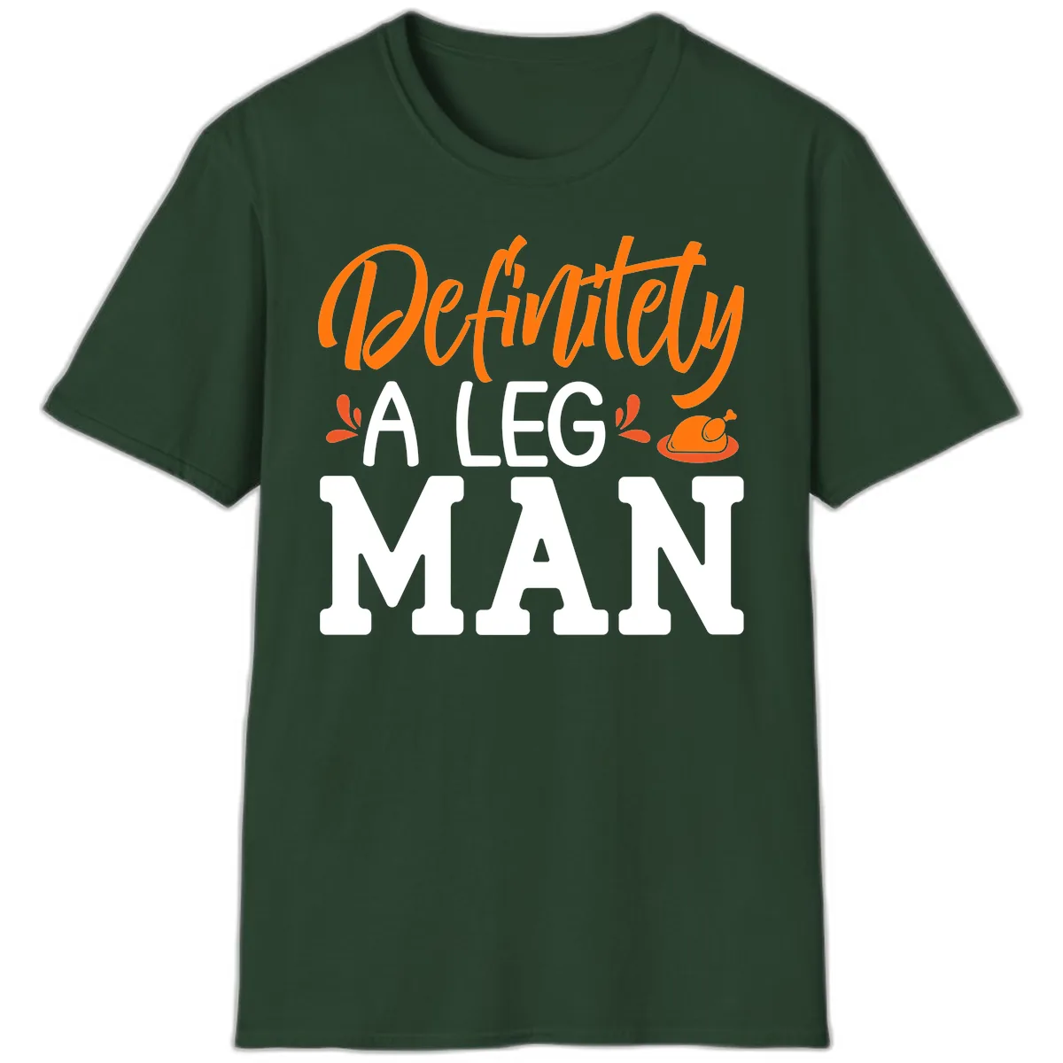 Thanksgiving Leg Man Typography T-Shirt in Forest Green