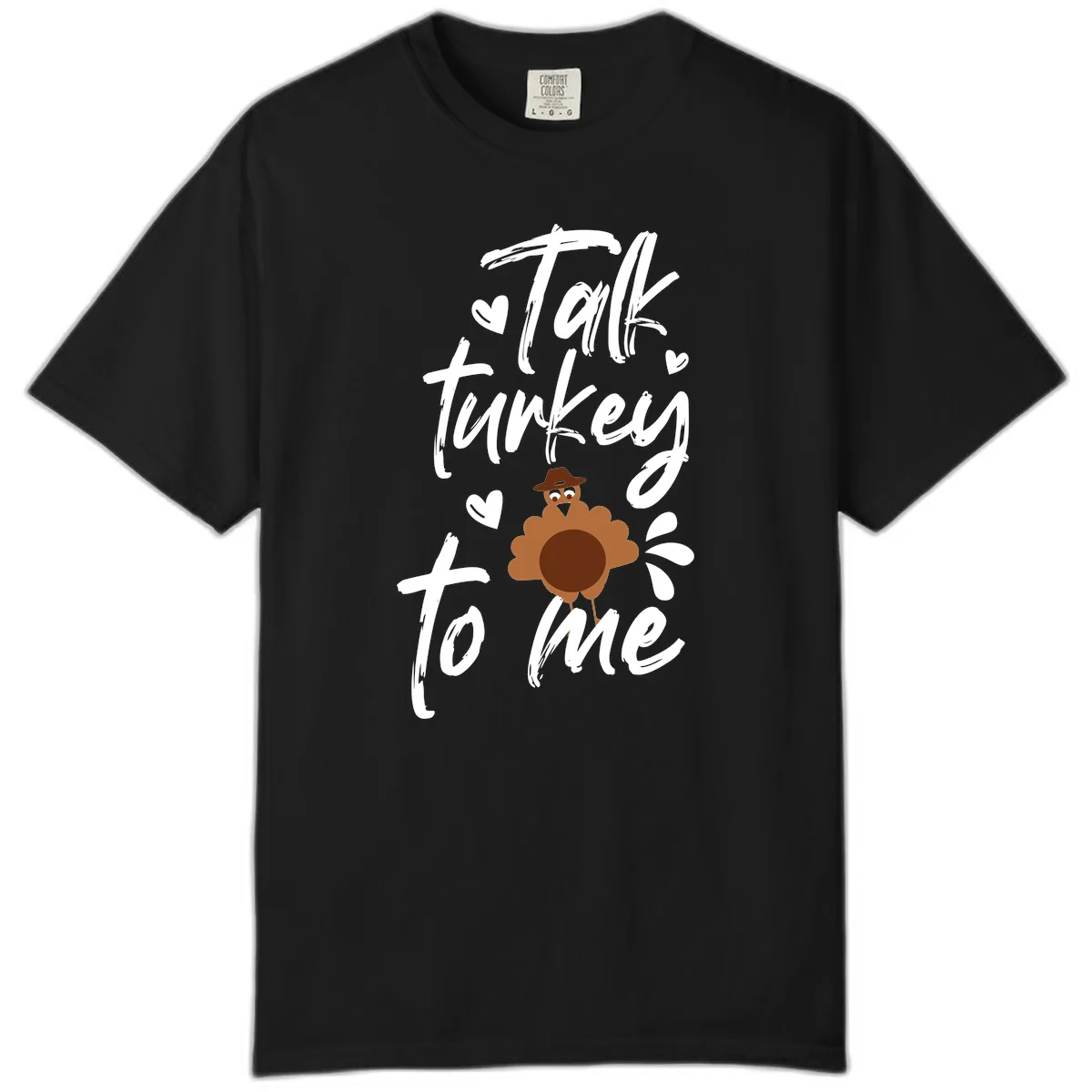 Talk Turkey To Me Thanksgiving Graphic Comfort Color in Black