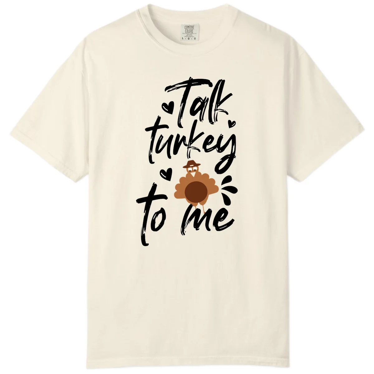Talk Turkey To Me Thanksgiving Graphic Comfort Color in Ivory