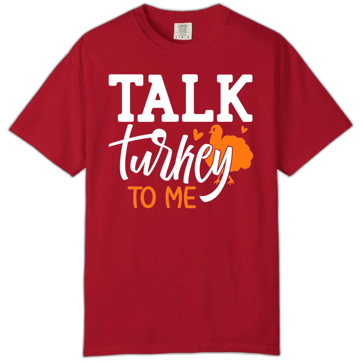 Talk Turkey To Me Thanksgiving Phrase Comfort Color in Red