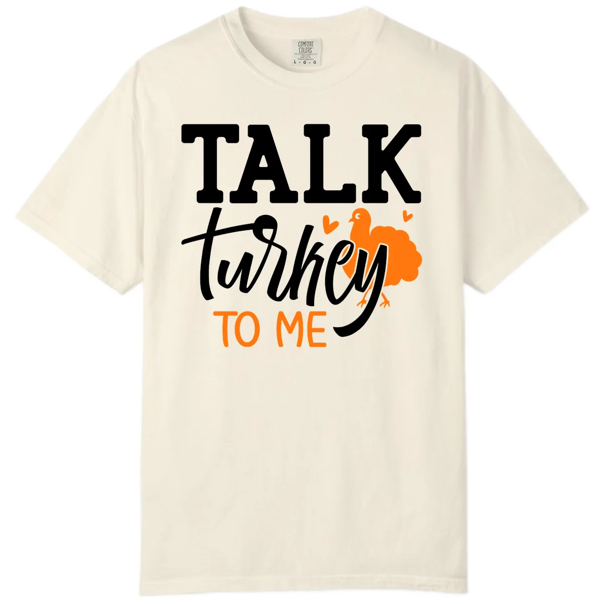 Talk Turkey To Me Thanksgiving Phrase Comfort Color in Ivory